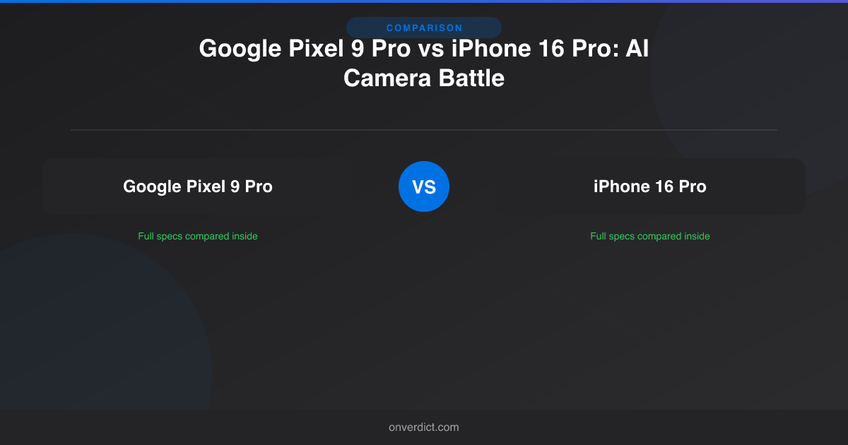 Pixel 9 Pro vs iPhone 16 Pro: Camera Compared — OnVerdict