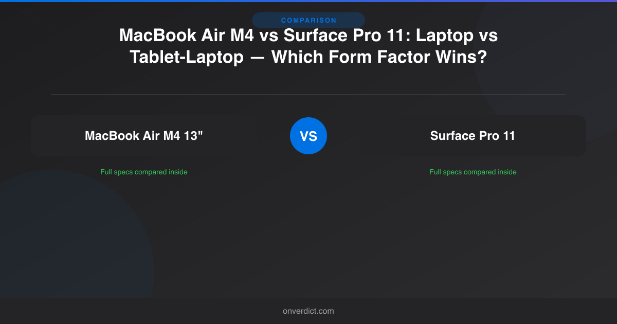 MacBook Air M4 vs Surface Pro 11: Laptop or Tablet? — OnVerdict