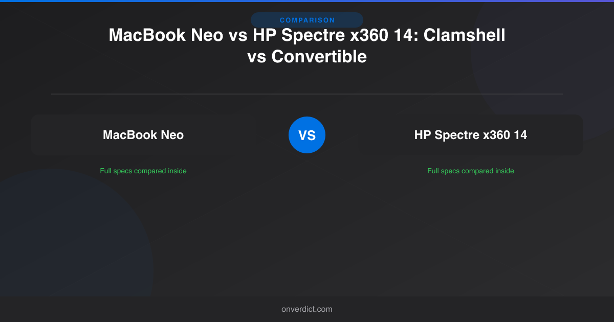 MacBook Neo vs HP Spectre x360 14 (2026) — OnVerdict