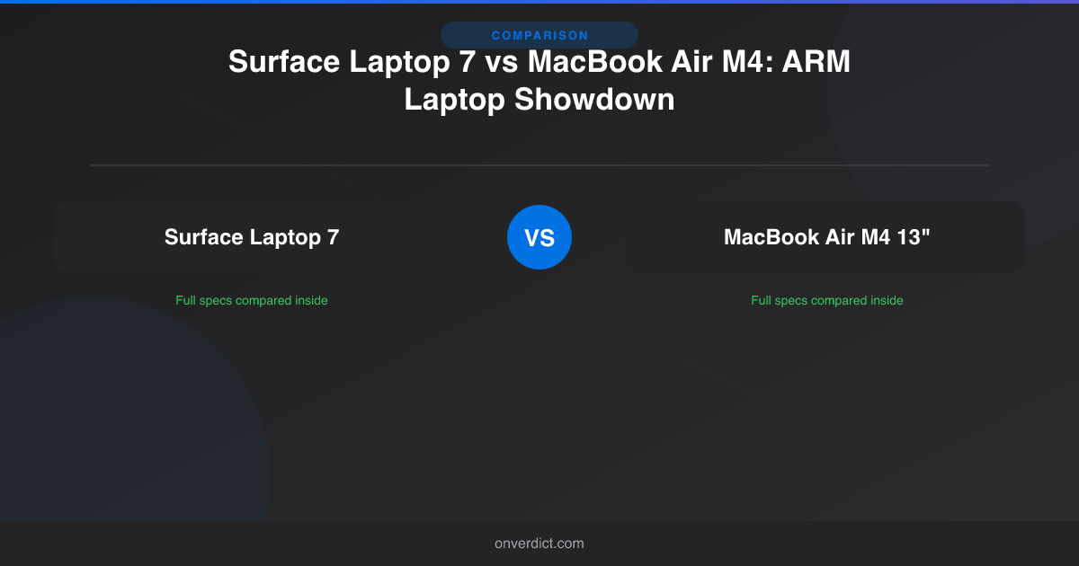 Surface Laptop 7 vs MacBook Air M4: ARM Showdown — OnVerdict