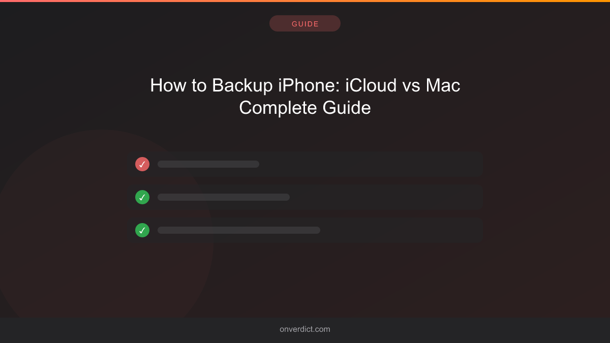 How to Backup iPhone: iCloud vs Mac Complete Guide — OnVerdict