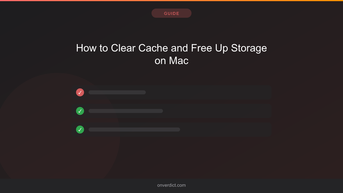 How to Clear Cache and Free Up Storage on Mac — OnVerdict