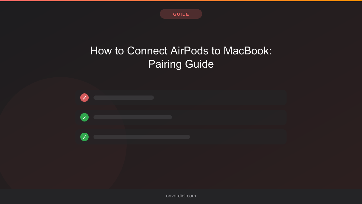 How to Connect AirPods to MacBook: Pairing Guide — OnVerdict