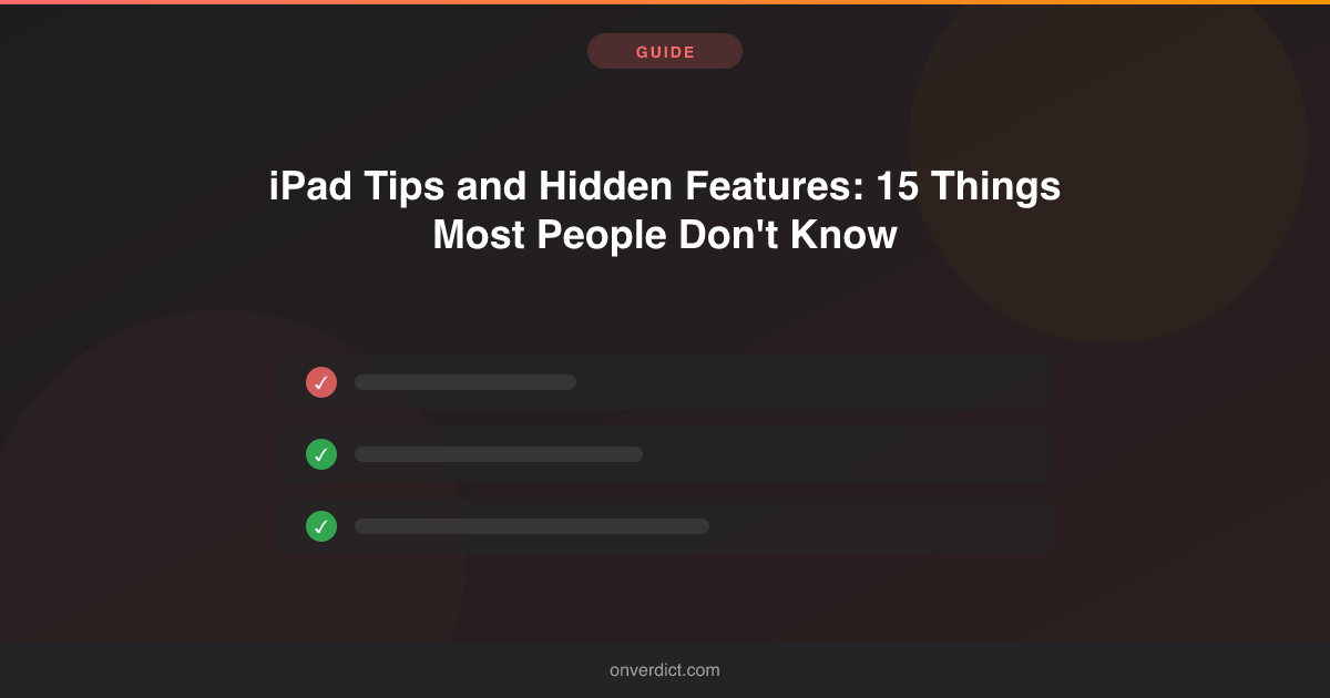 iPad Hidden Features: 15 Tips Most Users Miss — OnVerdict