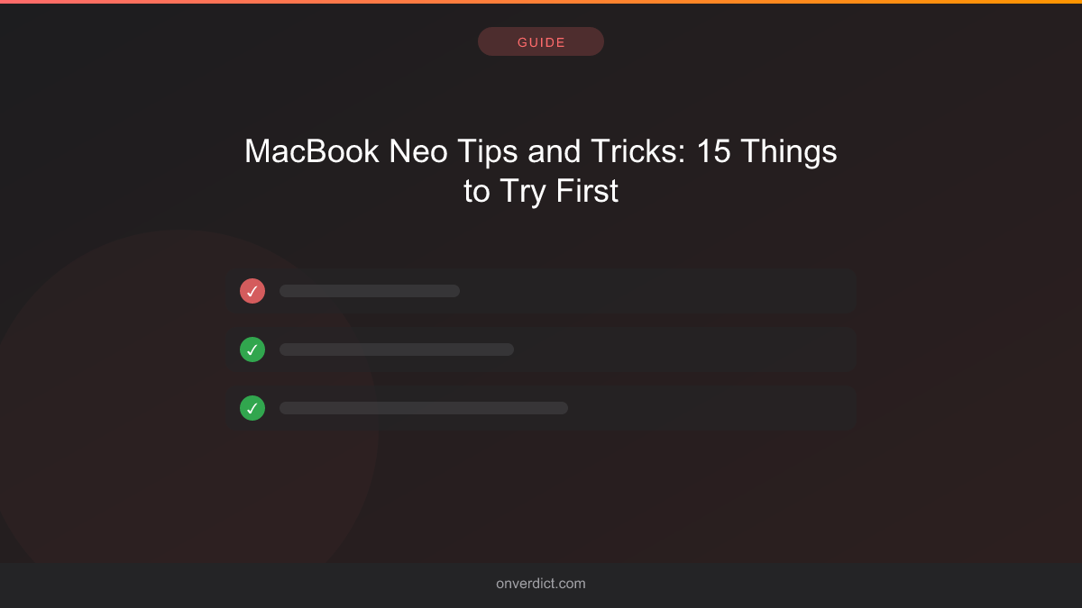 MacBook Neo Tips and Tricks: 15 Things to Try First — OnVerdict